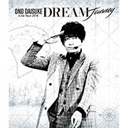小野大輔 LIVE TOUR 2018「DREAM Journey」 Blu-ray